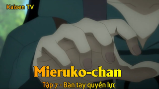 Mieruko-chan Tập 7 - Bàn tay quyền lực