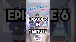 Hokkaido Gals Are Super Adorable! Episode 6 in 1 Minute #anirecapped #animerecap #anime #animerecaps