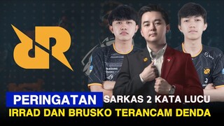 PERINGATAN PAK AP SARKAS DUA KATA LUCU, IRRAD DAN BRUSKO TERANCAM KENA DENDA