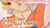 [Dragon Ball] It's Not Goku And Vegeta! It's the Man Who'll Beat You!_2