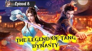 Zheng Dongting.. the legend of tang dynasty Eps 8