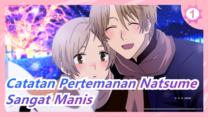 [Catatan Pertemanan Natsume] Pasangan Ini Sangat Manis, Dia Memperlakukn Natori Dengan Baik_1