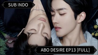 🇨🇳 [2025] ABO Desire Ep13 [FULL] || Sub Indo