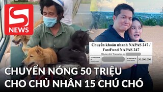 Đại gia chuyển nóng 50 triệu cho chủ 15 chú chó bị tiêu huỷ, hứa luôn việc không tưởng