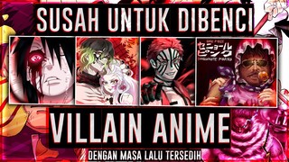 GA JADI BENCI - 10 Karakter Villain Di Anime Yang Memiliki Kisah Masa Lalu Yang Sangat Sedih