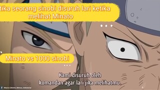 Ketika seorang sinobi disuruh lari dari sikilat kuning Konoha || MINATO VS 1000 SHINOBI