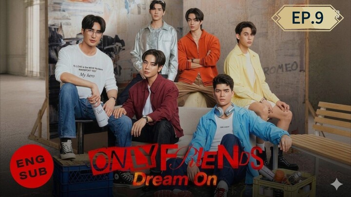 Only friend dream on EP.9
