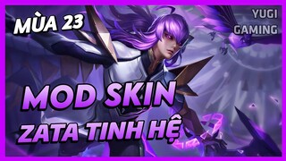 Mod Skin Zata Tinh Hệ Mới Nhất Mùa 23 Có Hiệu Ứng Không Lỗi Mạng | Yugi Gaming