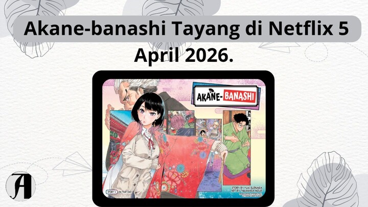 (Berita Anime ) Akane-banashi Tayang di Netflix 5 April 2026.