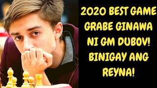 PINAKAIN ANG QUEEN! 2020 BEST GAME! GM DANIIL DUBOV IMMORTAL!