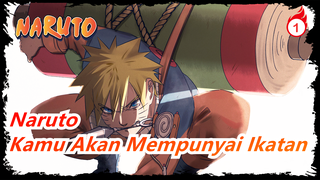 [Naruto] MV, Kamu Akan Mempunyai Ikatan Denganku Di Dunia Ini - Ji Ban_1
