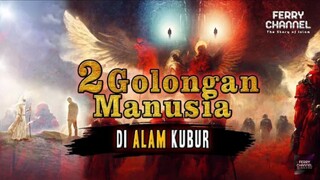 Dua golongan manusia di alam kubur