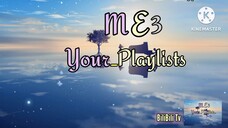 Request na Ng Nonstop Music sa ME3 Your Playlists _Malay mo Next Week yun na Ang pini-play mo