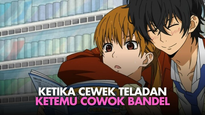 CEWEK TELADAN PACARAN DENGAN COWOK BANDEL? APA JADINYA? REKOMENDASI ANIME ROMANCE