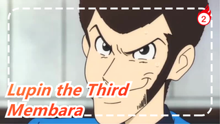 Lupin the Third|【Bagian-5】Bisakah Lupin, Burung Abadi, Terus membara?_2