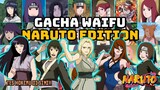 Gacha Waifu Anime Naruto