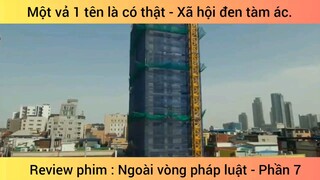 Review phim : Ngoài vòng pháp luật - Phần 7