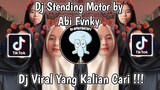 DJ STENDING MOTOR BY ABI FVNKY VIRAL TIK TOK TERBARU 2022 YANG KALIAN CARI !