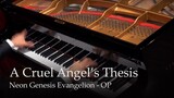 A Cruel Angel's Thesis - Neon Genesis Evangelion OP [Piano]