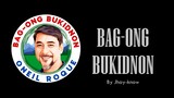 BAG-ONG BUKIDNON - JHAY-KNOW (Political Jingle) | RVW