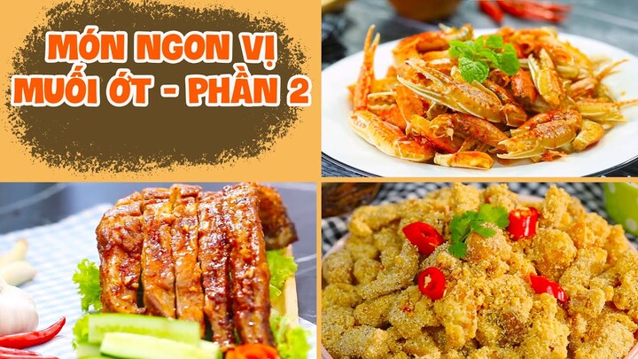 Chế Biến Các Món Vị MUỐI ỚT Siêu Hấp Dẫn - Phần 2