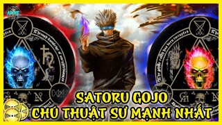 Satoru Gojo - Chú Thuật Sư Mạnh Nhất Thế Giới Với Chú Thuật Vô Hạn Nghịch Đảo