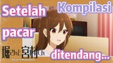 [Horimiya] Kompilasi | Setelah pacar ditendang...