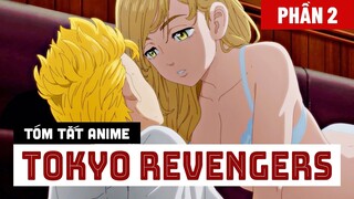 Tóm tắt Anime: Tokyo Revengers phần 2 - Cuộc quyết chiến ngày 3 tháng 8 ᴴᴰ | ÔNG KẸ ANIME