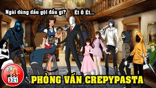 Phỏng Vấn CreepyPasta Phần 1: SlenderMan Và Jeff The Killer Lên Thớt