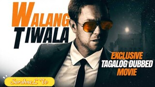 WALANG TIWALA - TAGALOG DUBBED ACTION MOVIE - EXCLUSIVE TAGALOVE