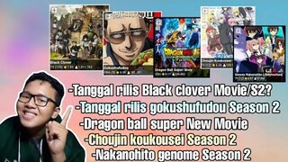 Bahas Black clover movie/S2,gokushufudou s2,Dragon ball movie,Choujin kokosei s2,Nakanoito genome s2