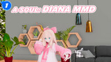 A-SOUL: Diana MMD_E1