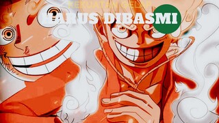 KEKUATAN GELAP HARUS DIBASMI (ONE PIECE EDIT)