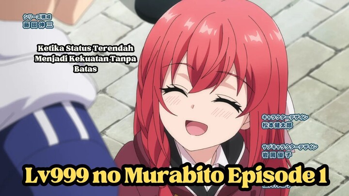 Lv999 no Murabito Episode 1: Ketika Status Terendah Menjadi Kekuatan Tanpa Batas