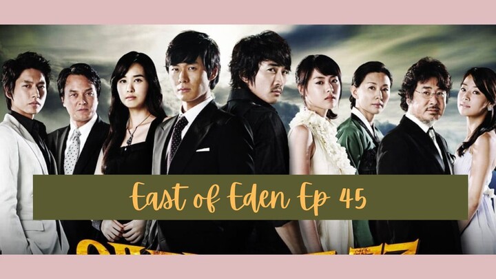 East of Eden Episode 45  - Korean Drama - Song Seung-heon