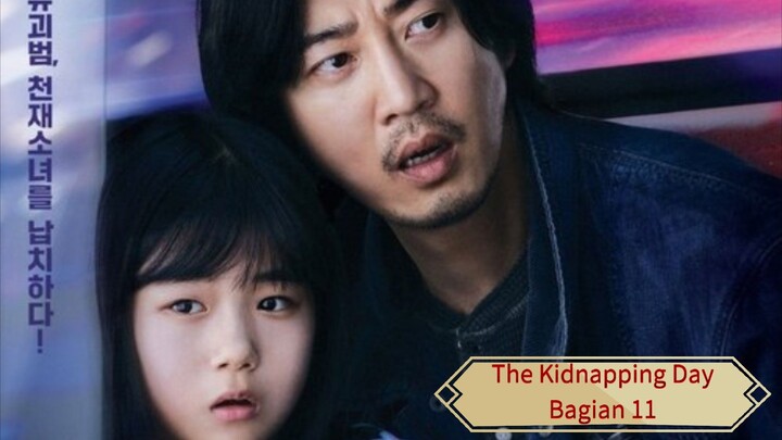The Kidnapping Day Bagian 11 (sub indo)