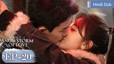AMIDST A SNOWSTORM OF LOVE 《Hindi DUB》Episode 20