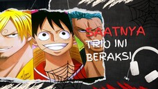 SAATNYA TRO INI BERAKSI (AMV ONE PIECE)