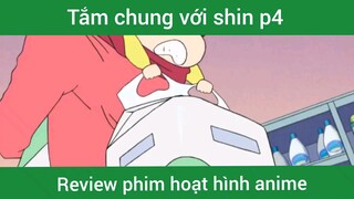 Tắm chung với shin p4