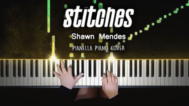 【Shawn Mendes - Stitches 】 特效钢琴 Pianella Piano