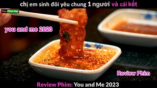 khi 2 Chị em sinh đôi Yêu cùng 1 Người- Review phim