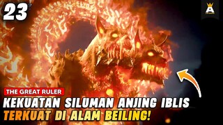 ADU MEKANIK MELAWAN SILUMAN NGERI❗| THE GREAT RULER EPISODE 23