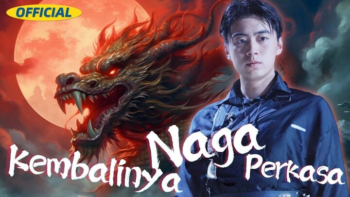 Episode 5 - Kembalinya Naga Perkasa