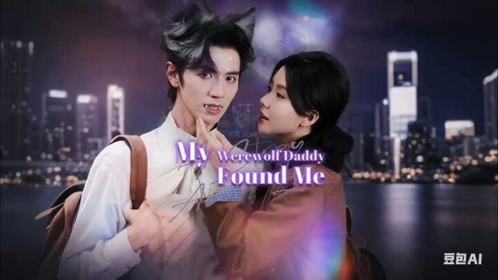 My Daddy Werewolf Found Me