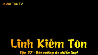 Linh Kiếm Tôn Tập 37 - Bát cường ác chiến (hạ) P2