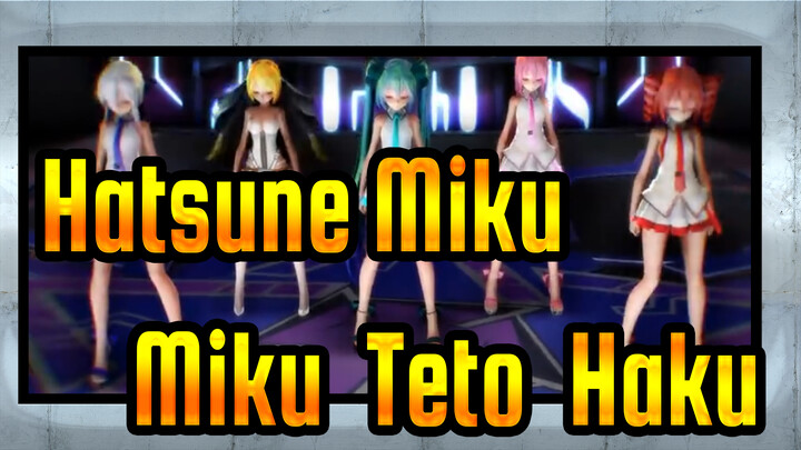 [Hatsune Miku / MMD] Miku & Teto & Haku, TDA