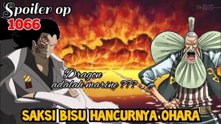 SPOILER OP 1066 - "DRAGON" MARINE YG BERKHIANAT ??? | SAKSI BISU OHARA !!! | SPOILER ONE PIECE 1066