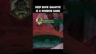 Deep Rock Galactic Is A Horror Game And You Can't Change My Mind