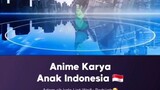 Anime karya indonesia nihhh👍🏻✨ (Animasi)