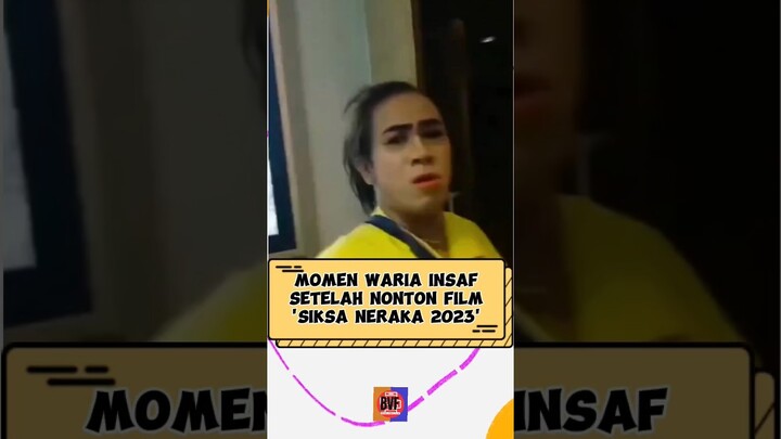 Lagi Viral! Seorang Waria Insaf Setelah Nonton Film Siksa Neraka 2023